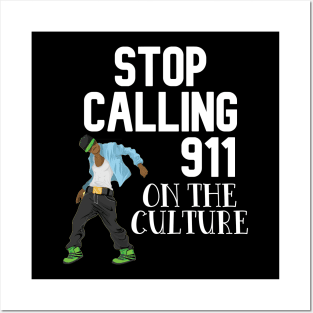 Stop Calling 911 On The Culture - Vesto Fans Posters and Art